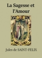 Jules de Saint-Félix:  La Sagesse et l'Amour