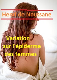 Henri De noussane - Variations sur l’Épiderme des Femmes