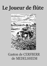 Illustration: Le Joueur de flûte - Gaston de Cerfberr de médelsheim
