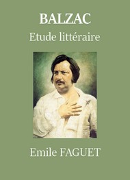 Emile Faguet - Balzac (étude littéraire)