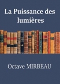 Octave Mirbeau: La Puissance des lumières