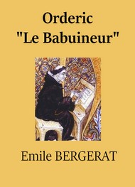 Emile Bergerat - Orderic « Le Babuineur »