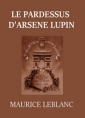Maurice Leblanc: Le Pardessus d'Arsène Lupin