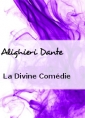 Alighieri Dante : La Divine Comédie