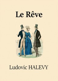 Illustration: Le Rêve - Ludovic Halévy