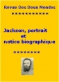 Anonyme: Le Général Jackson, portrait, notice biographique