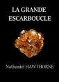 Nathaniel Hawthorne: La Grande Escarboucle