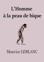 Maurice Leblanc - L'Homme à la peau de bique (Version 2)