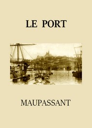 Illustration: Le Port - Guy de Maupassant