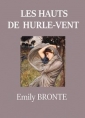 Emily Brontë: Brontë, Emily – Les Hauts de Hurlevent 