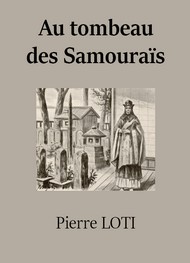 Illustration: Japoneries d'automne 7-Au tombeau des Samouraïs - Pierre Loti