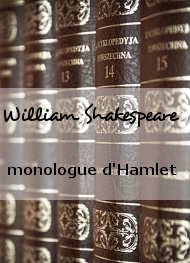 William Shakespeare - monologue d'Hamlet