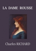 Charles  Richard: La Dame rousse