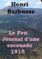 Henri Barbusse: Le Feu Journal d'une Escouade