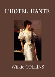 Illustration: L'Hôtel hanté - Wilkie Collins