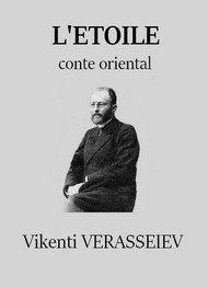 Vikenti  VerasseÏev - VERASSEÏEV, Vikenti – L' Étoile, conte oriental