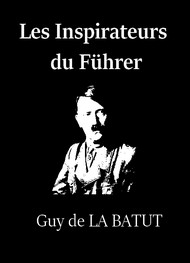 Illustration: Les Inspirateurs du Führer - Guy de La batut