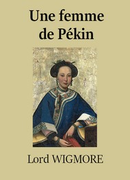 Illustration: Une femme de Pékin - François jérôme léonard de Mortemart de boisse