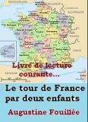 Augustine Fouillée: Le tour de France par deux enfants, devoir et patrie