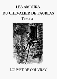 Louvet de couvray - Les Amours du chevalier de Faublas (Tome 02)