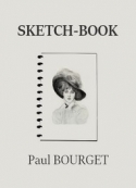 Paul Bourget: Sketch-Book