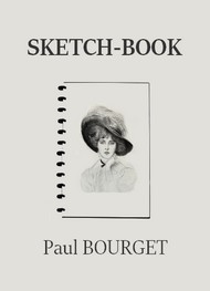 Paul Bourget - Sketch-Book