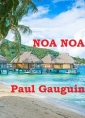 Paul Gauguin: Noa Noa