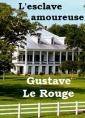 Gustave Le Rouge: L'Esclave amoureuse