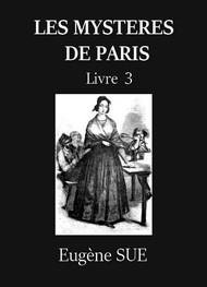 Illustration: SUE, Eugène – Les Mystères de Paris – Tome 3 (Version 2) - Eugène Sue