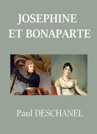 Paul Deschanel - Joséphine et Bonaparte