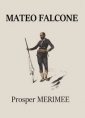 Prosper Mérimée: Mateo Falcone (Version 3)