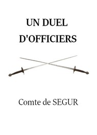Illustration: Un duel d'officiers - Louis philippe de Segur 