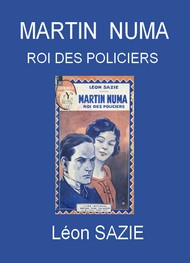 Léon Sazie - Martin Numa, roi des policiers