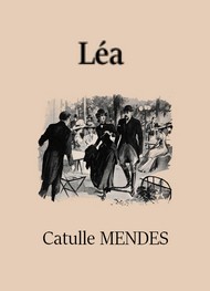 Illustration: Léa - Catulle Mendes