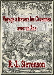 Robert Louis Stevenson - Voyage à travers les Cévennes avec un Ane