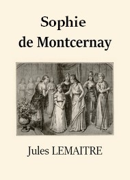 Jules Lemaître - Sophie de Montcernay