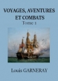 Louis Garneray: Voyages, aventures et combats (Première partie)