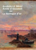 Anatole Le Braz: Âmes d'Occident, 04, La Barrique d'or