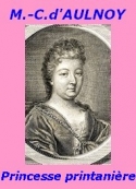 comtesse-d-aulnoy-la-princesse-printaniere