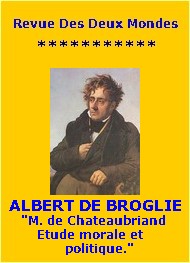 Albert de Broglie - M. de Chateaubriand, étude morale et politique