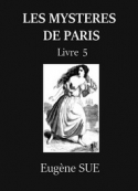 Eugène Sue: Les Mystères de Paris – Tome 5 (Version 2)