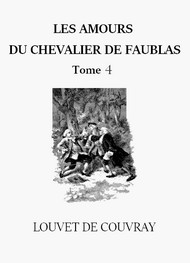 Louvet de couvray - Les Amours du chevalier Faublas (Tome 4)