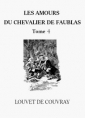 Louvet de couvray: Les Amours du chevalier Faublas (Tome 4)