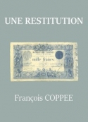 François Coppee: Une restitution