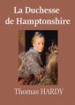 Thomas Hardy: La Duchesse de Hamptonshire