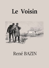 René Bazin - Le Voisin