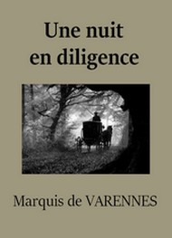 Marquis de Varennes - Une nuit en diligence