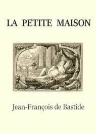 Illustration: La Petite Maison - Jean-François de  Bastide