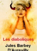 Jules Barbey d aurevilly: Les diaboliques