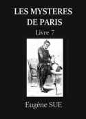 Eugène Sue: Les Mystères de Paris – Tome 7 (Version 2)